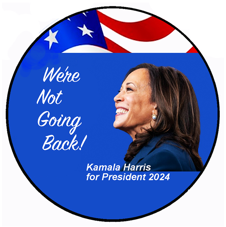 Kamala - We're Not Going Back Campaign Pin