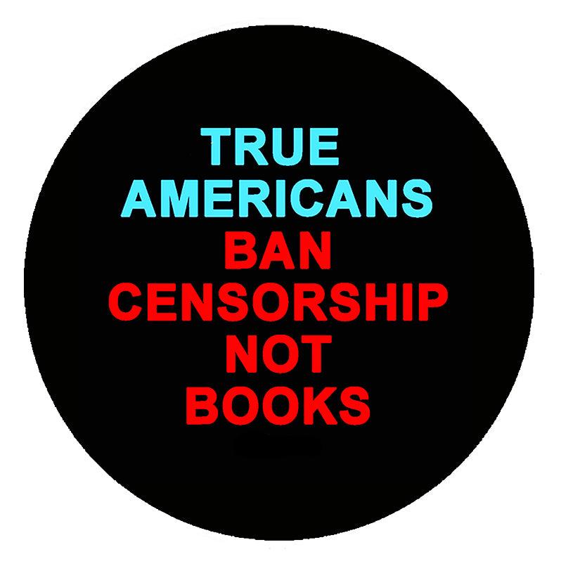 Ban Censorship Not Books Pin