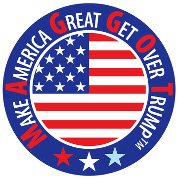 Make America Great Get Over Trump Pin