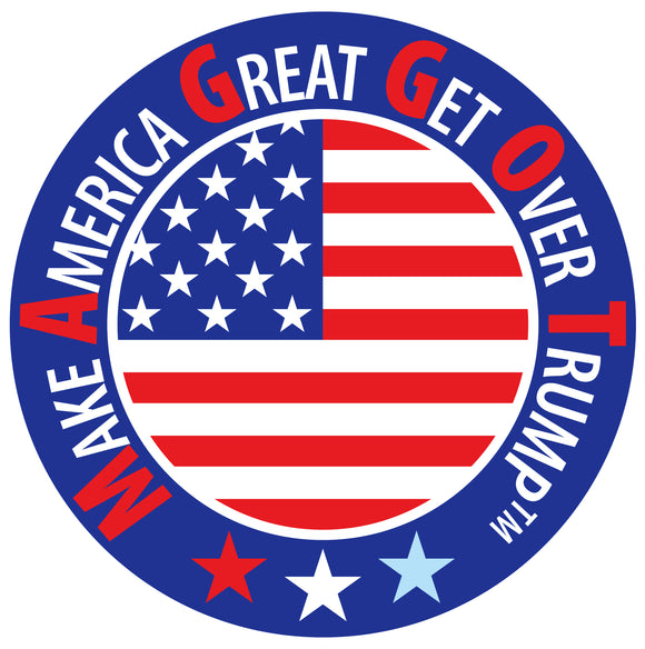 Make America Great Get Over Trump Pin
