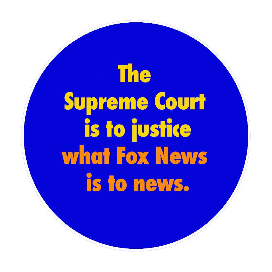 Supreme Court Injustice Campaign Pin