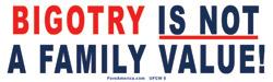 Bigotry is Not a Family Value Tee