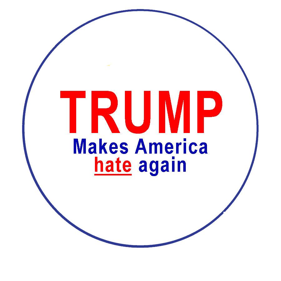 Trump Makes America Hate Again Pin