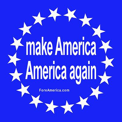 Make America America Again (Tee)