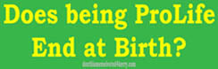 Does being prolife end at birth?